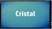 Significado Nombre CRISTAL - CRISTAL Name Meaning