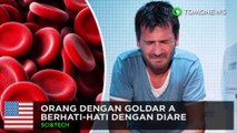 Orang dengan golongan darah A mudah diare - TomoNews