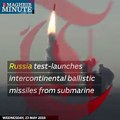 Maghrib Minute: Russia test-launches intercontinental ballistic missiles from submarine