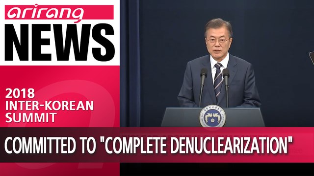 S. Korea's Moon says N. Korea's Kim is committed to complete denuclearization, summit with Trump