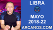 HOROSCOPO SEMANAL LIBRA (2018-22) 27 de mayo al 2 de junio de 2018-ARCANOS.COM
