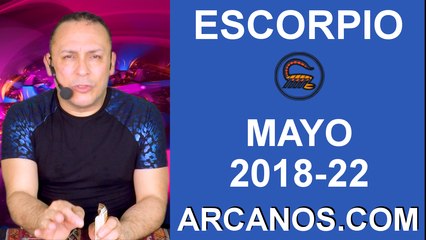 HOROSCOPO SEMANAL ESCORPIO (2018-22) 27 de mayo al 2 de junio de 2018-ARCANOS.COM