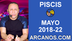 HOROSCOPO SEMANAL PISCIS (2018-22) 27 de mayo al 2 de junio de 2018-ARCANOS.COM