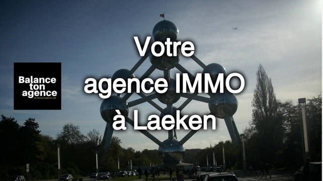 La bonne adresse à 1020 Bruxelles à Laeken pour rechercher une agence immo avec le site d'annonces web Balance Ton Agence pour revendre, acheter ou louer un logement comme une maison, villa, studio, duplex , boutique, atelier, bureau, appartement ou loft