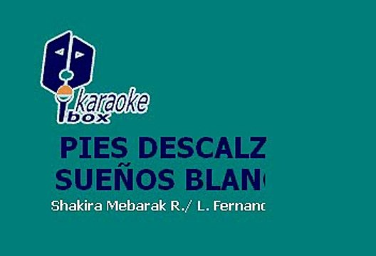 Shakira - Pies descalzos, sueños blancos (Karaoke)