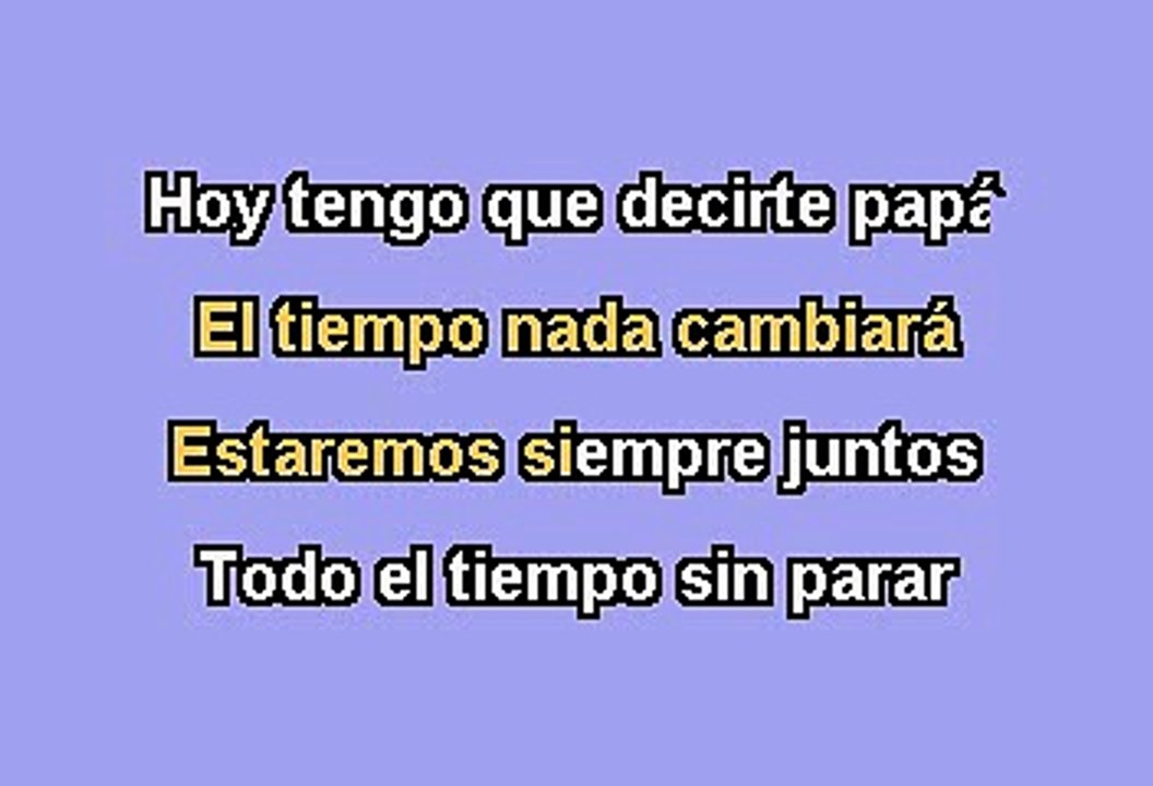 Timbiriche - Hoy tengo que decirte papá (Karaoke)