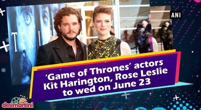 Game of Thrones actors Kit Harington, Rose Leslie to wed on June 23