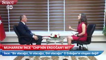 Muharrem ince CHP'nin Erdoğan'ı mı?
