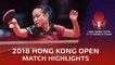 2018 Hong Kong Open Highlights | Mima Ito vs Lee Ho Ching (R16)