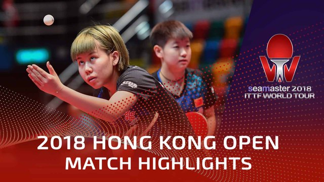 2018 Hong Kong Open Highlights | Sun Yingsha/Chen Xingtong vs Chen Ke/Wang Manyu (Final)