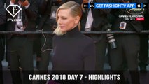 Cannes Film Festival 2018 Day 7 Red Carpet Highlights | FashionTV | FTV