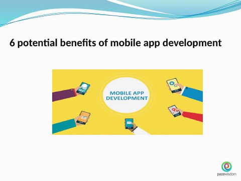 6 potential benefits of mobile app development