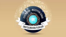 Zeki Müren & Müzeyyen Senar - Unutulmayan Plaklar 2 (Full Albüm)