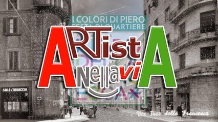 ArtistA nella via * COLORI di PIERO