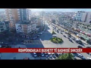 RISHPËRNDARJA E BUXHETIT TË BASHKISË SHKODËR