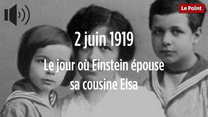 2 juin 1919 : le jour où Einstein épouse sa cousine Elsa