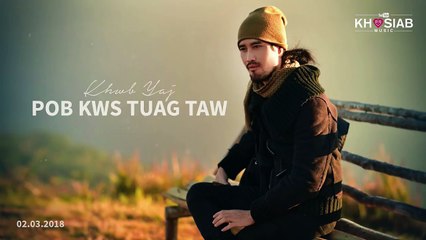 Khwb Yaj 'Pob Kws Tuag Taw' (Official Audio)