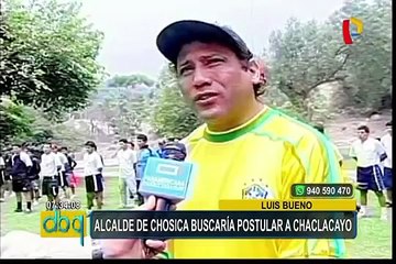 Alcalde de Chosica buscaría postular en Chaclacayo