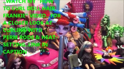 How to curl and style Monster High Operetta
