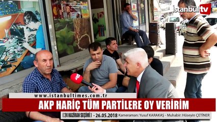 AKP HARİÇ TÜM PARTİLERE OY VERİRİM