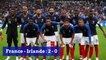 France - Irlande : 2 - 0