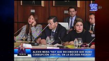 Alexis Mera reconoció corrupción judicial en anterior gobierno