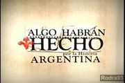 Algo Habran Hecho por la Historia Argentina Capítulo 4 HD