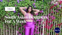 I Only Wore South Asian Clothes For A Week
