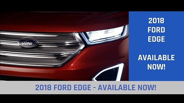 2018 Ford Edge Frisco, TX | Best Ford Dealership Frisco, TX