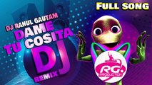 Dame Tu Cosita  Full Song Remix Dj Hits Songs