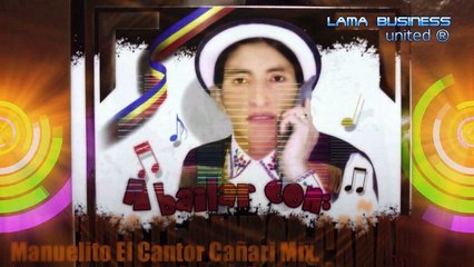 CAÑAREJITA  Manuelito Duchi "El Cantor Cañari"