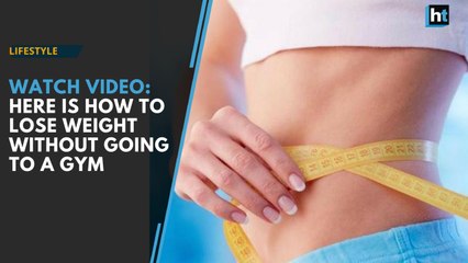 Watch video: Want to lose weight without going to a gym?