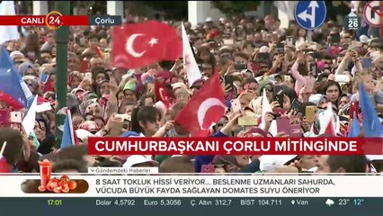 Cumhurbaşkanı Erdoğan, Çorlu mitinginde