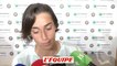 Garcia «J'étais un peu tendue» - Tennis - Roland Garros