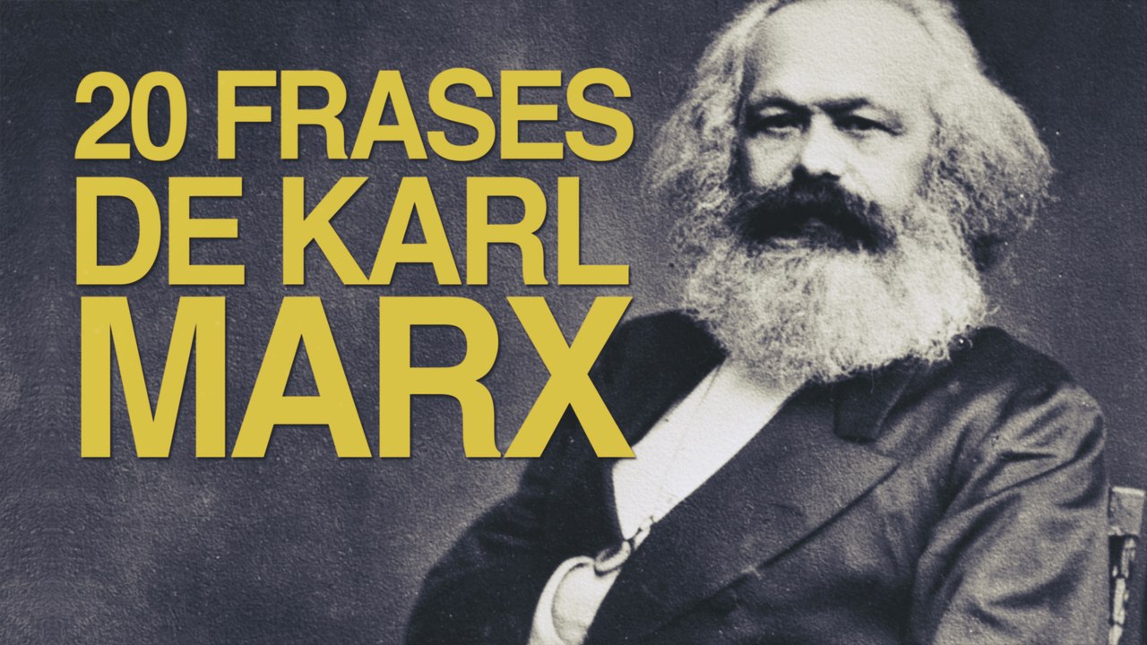 20 Frases de Karl Marx | Creador de ideología marxista