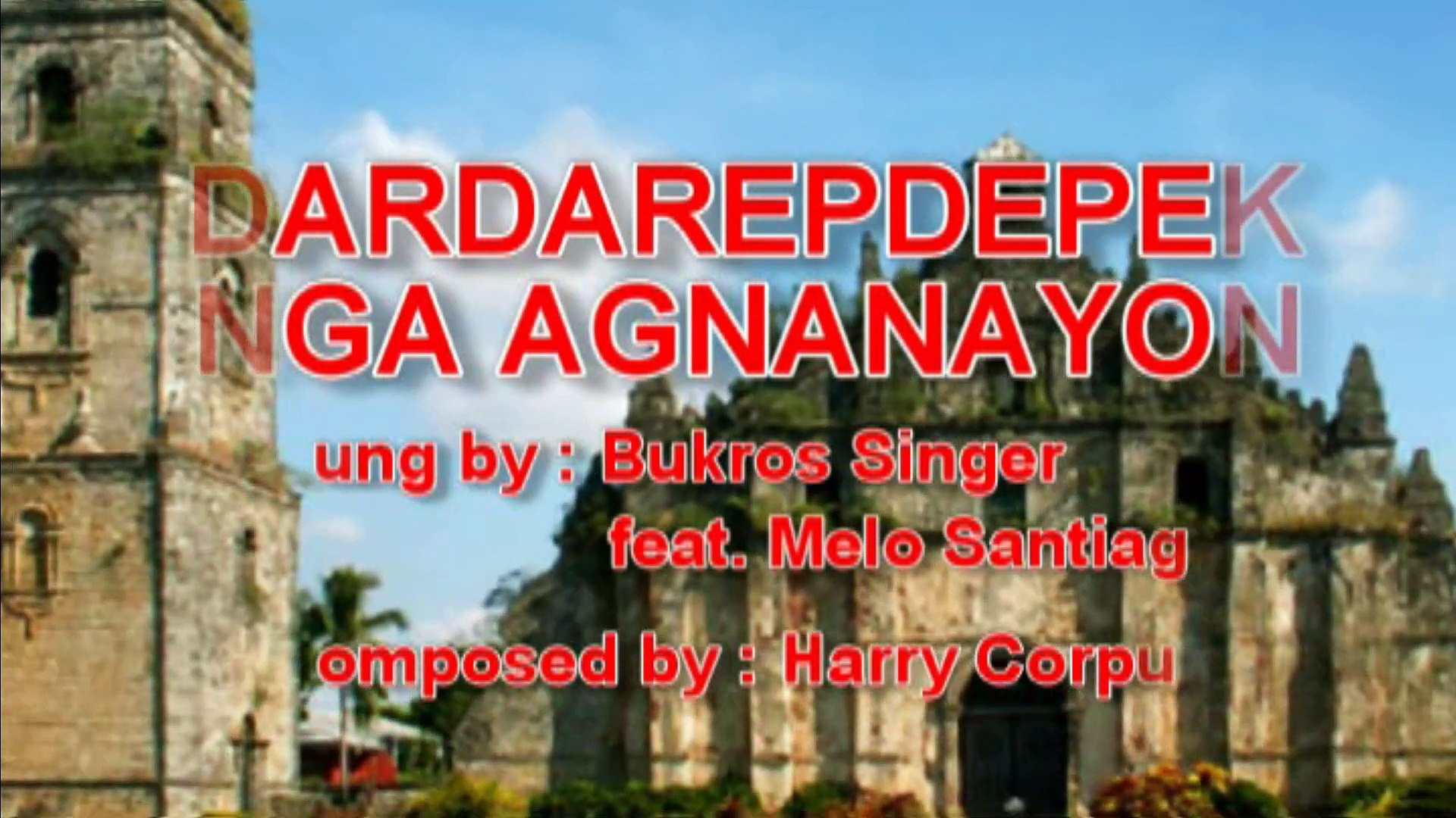 Bukros Singers - Dardarepdepek Nga Agnanayon (Lyrics Video)