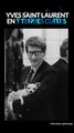 Yves Saint Laurent en 5 tenues cultes