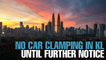 NEWS: KL to stay a no-clamping zone... for now