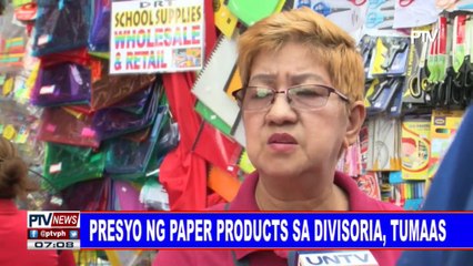 Presyo ng paper products sa Divisoria, tumaas