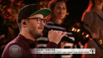 Mark Forster - Nur die Liebe lässt uns leben 2018