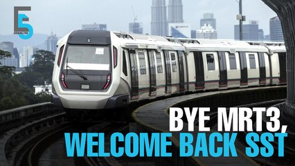 EVENING 5: Mahathir cancels MRT3, brings back SST