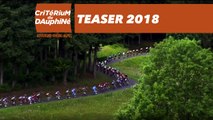 Critérium du Dauphiné 2018 - Teaser Officiel