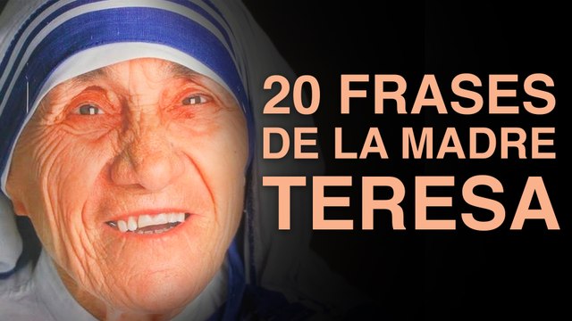 20 Frases de la Madre Teresa de Calcuta para un mundo mejor