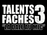 DVD TalentS fachéS 3  part1 http://rapadonf.free.fr
