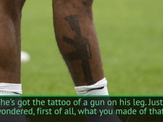 Danilo has his say on Sterling's gun tattoo