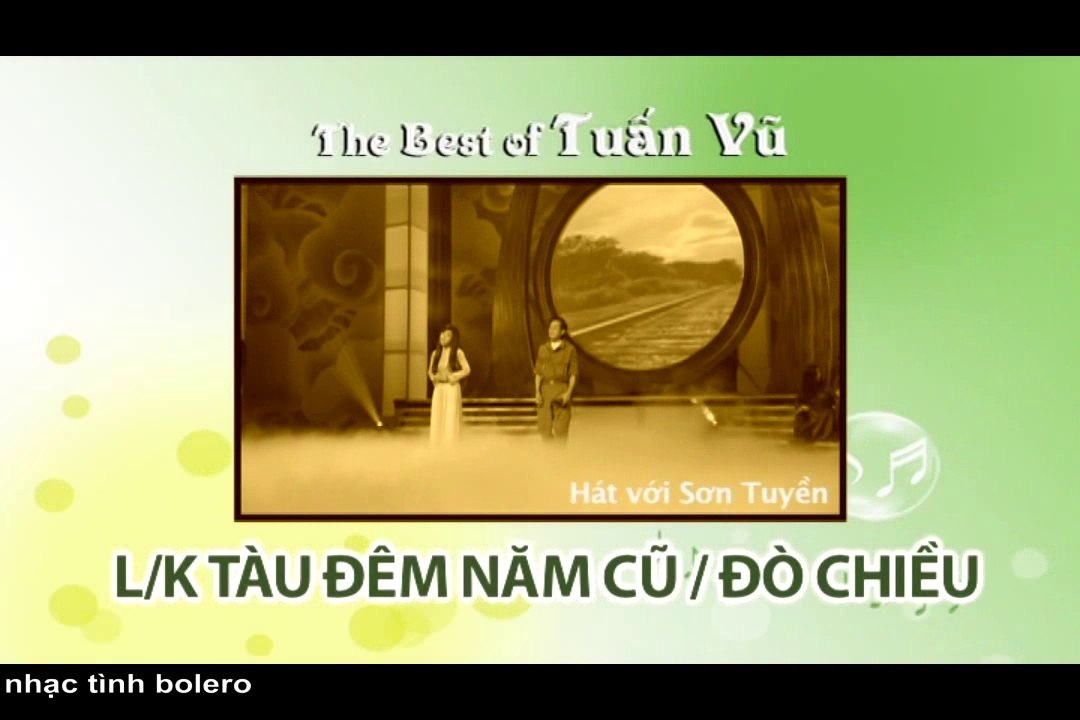 Tàu đêm năm cũ - Đò chiều - TUẤN VŨ - SƠN TUYỀN - nhạc tình bolero