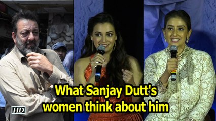 Watch what Sanjay Dutt's women think about him