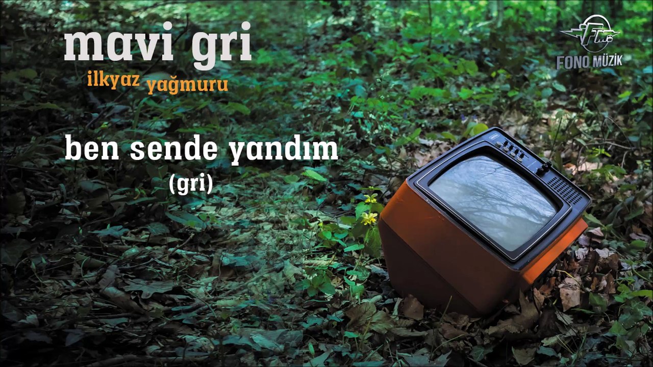 Mavi Gri - Ben Sende Yandım(Gri)(2018) (İlkyaz Yağmuru Albüm)
