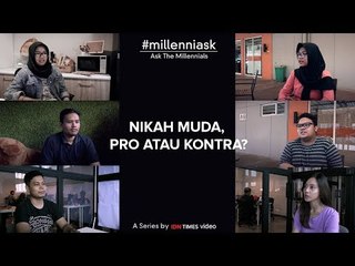 [Millenniask] Nikah Muda, Pro atau Kontra? | Episode 07