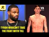 Tyron Woodley wouldn't have fought Darren Till after he missed weight by 3.5lbs?,Bisping on Yoel